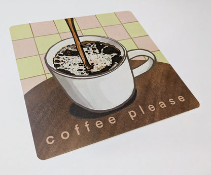 “Coffee Please” - 6” x 6” Art Print